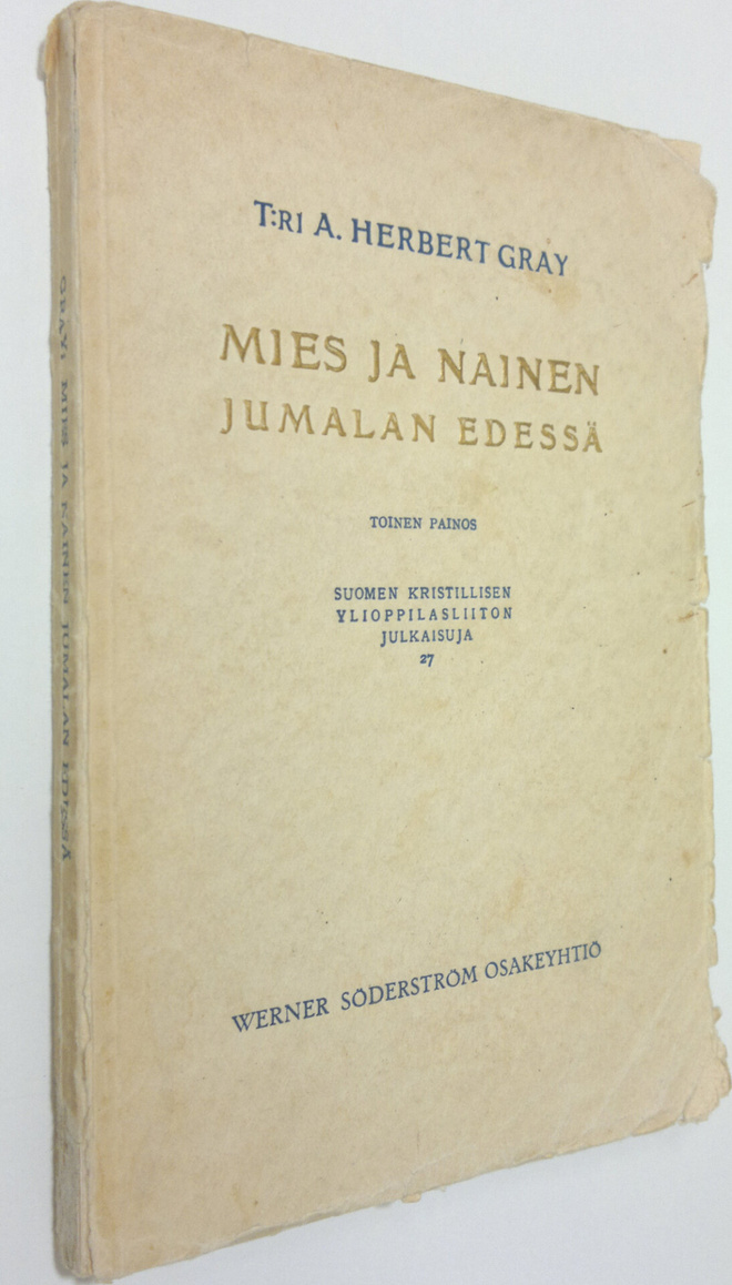 A. Herbert Gray : Mies ja nainen Jumalan edessä : sukupuo...