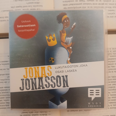 Jonas Jonasson - Lukutaidoton joka osasi laskea (äänikirja)