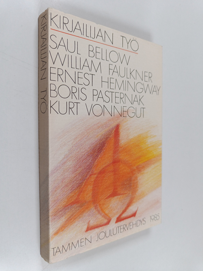 Jukka (suom.) Kemppinen : Kirjailijan työ : Saul Bellow, ...