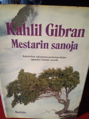 KAHLIL GIBRAN: Mestarin sanoja