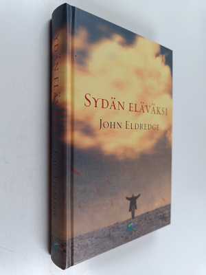 John Eldredge : Sydän eläväksi