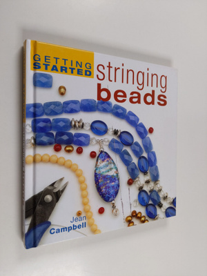 Jean Campbell : Getting Started Stringing Beads