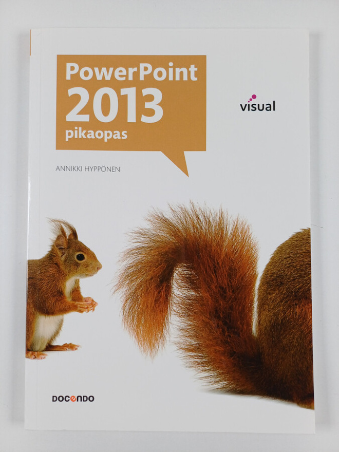 Annikki Hyppönen : PowerPoint 2013 : pikaopas