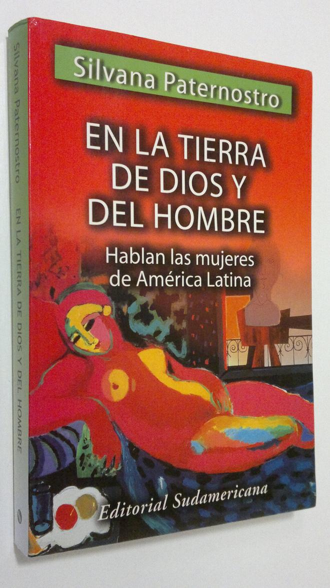Silvana Paternostro : En la tierra de Dios y del hombre :...