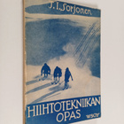Toivo Ilmari Sorjonen : Hiihtotekniikan opas : ohjekirjan... - pikkukuva 1