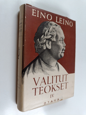 Eino Leino : Valitut teokset 4 : Sanomalehtikirjoituksia ...