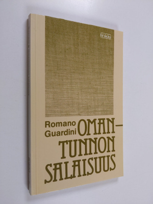 Romano Guardini : Omantunnon salaisuus : mietiskely, omat...
