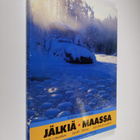 Kalervo Ojutkangas : Jälkiä maassa = Spår i marken = Eart... - pikkukuva 1