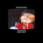 Joni Mitchell - Shadows And Light - pikkukuva 1