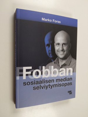 Marko Forss : Fobban sosiaalisen median selviytymisopas