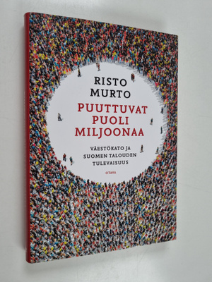 Risto Murto : Puuttuvat puoli miljoonaa : väestökato ja S...