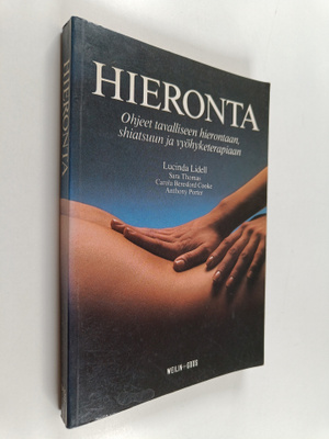 Lucinda Lidell : Hieronta : ohjeet tavalliseen hierontaan...