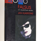Jan Kjärstad : Homo Falsus, eli, Täydellinen murha - pikkukuva 1