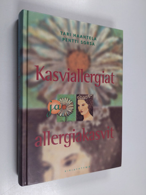 Pentti Sorsa ym. : Kasviallergiat ja allergiakasvit