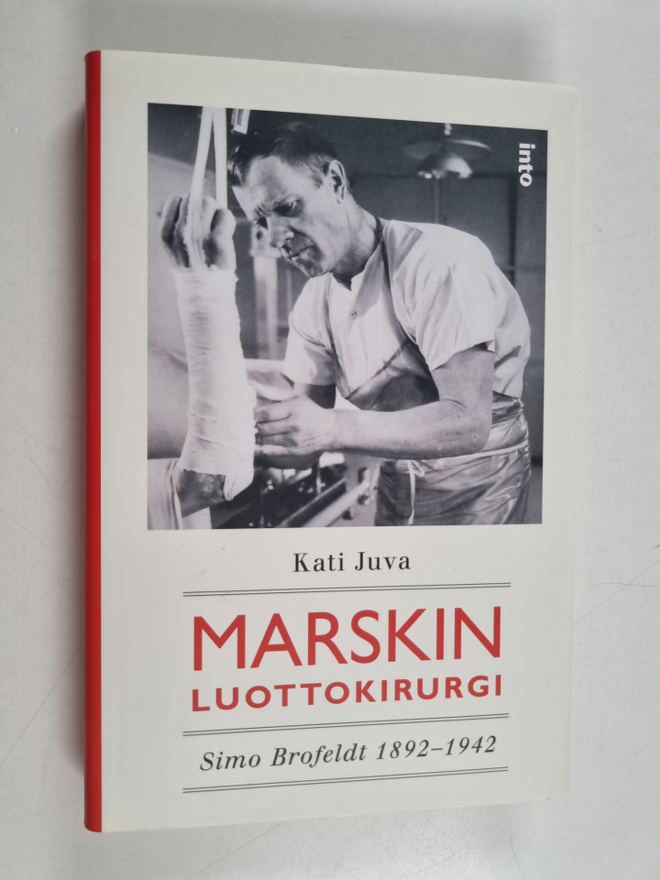 Kati Juva : Marskin luottokirurgi : Simo Brofeldt 1892-1942