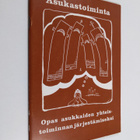 Asukastoiminta : opas asukkaiden yhteistoiminnan järjestä... - pikkukuva 1