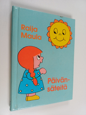 Raija Maula : Päivänsäteitä