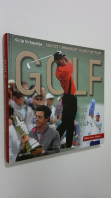 Kalle Virtapohja : Golf - Suuret turnaukset, suuret voitt...