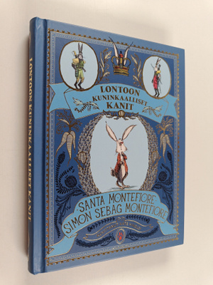 Simon Sebag Montefiore ym. : Lontoon kuninkaalliset kanit