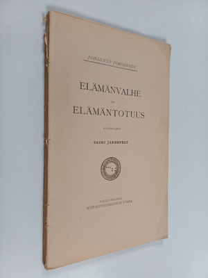 Johannes Jorgensen : Elämänvalhe ja elämäntotuus