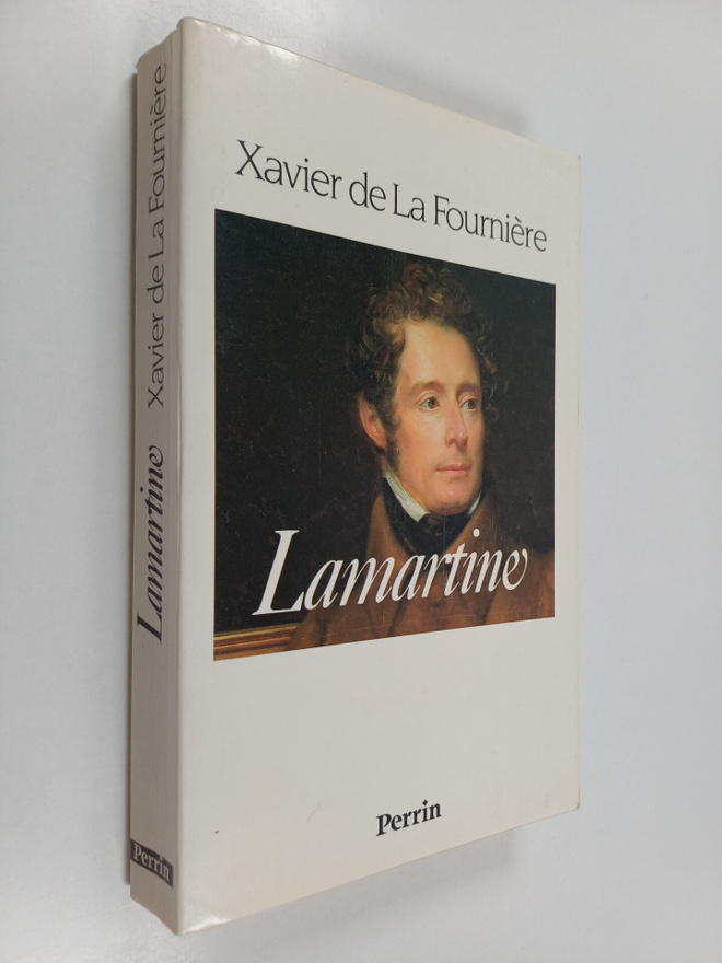 Xavier de La Fourniere : Lamartine
