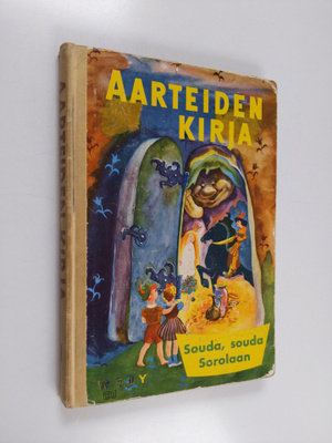 Martti Haavio ym. : Aarteiden kirja 1 : Souda, souda Soro...