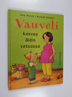 Nele Moost : Vauveli kasvaa äidin vatsassa