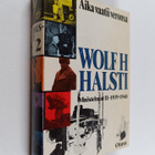 Wolf H. Halsti : Aika vaatii veronsa : muistelmat 2 : 193... - pikkukuva 1