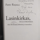 Panu Rajala : Lasinkirkas, hullunrohkea : Aila Meriluodon... - pikkukuva 3