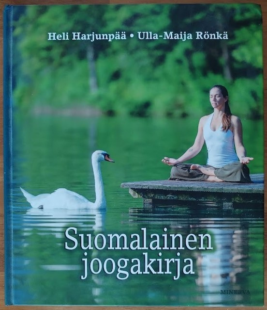 Heli Harjunpää & Ulla-Maija Rönkä: Suomalainen joogakirja