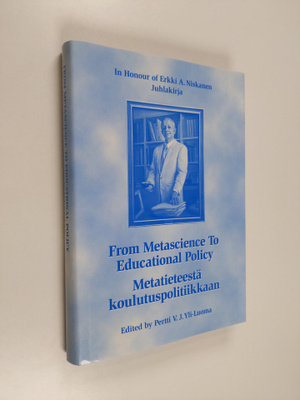 From metascience to educational policy = Metatieteestä ko...