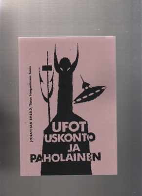 Shedd, Jonathan= [Siitoin]: Ufot, uskonto ja paholainen,K4