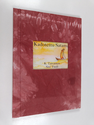 K Taivainen ym. : Kadotettu satama (signeerattu)