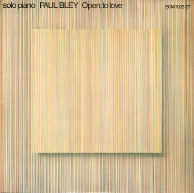 PAUL BLEY - OPEN, TO LOVE - LP