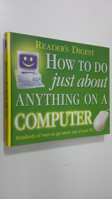 Reader's Digest Editors : How to Do Just about Anything o...