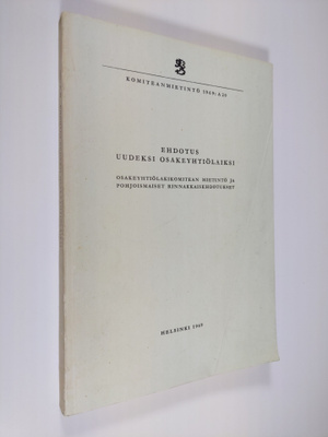 Ehdotus uudeksi osakeyhtiölaiksi : Osakeyhtiölakikomitean...