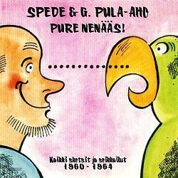 SPEDE & G.PULA-AHO : Pure Nenääs 2-CD