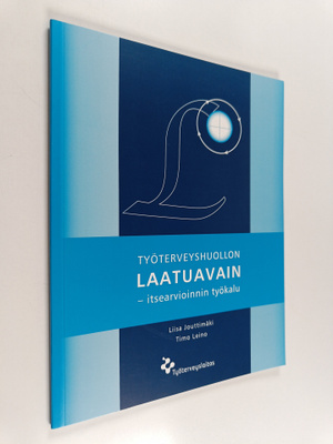 Liisa Jouttimäki : Työterveyshuollon laatuavain : itsearv...