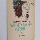 Elisabet Laurila : Aurinko laskee vuorille : runoja (luke... - pikkukuva 1