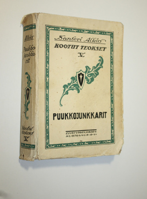 Santeri Alkio : Kootut teokset 5 : Puunnojunkkarit