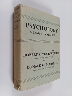 Robert S. Woodworth : Psychology : a study of mental life