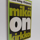 Hans Kung : Mikä on kirkko? - pikkukuva 1