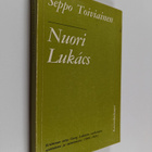 Seppo Toiviainen : Nuori Lukacs : kriittinen esitys Georg... - pikkukuva 1