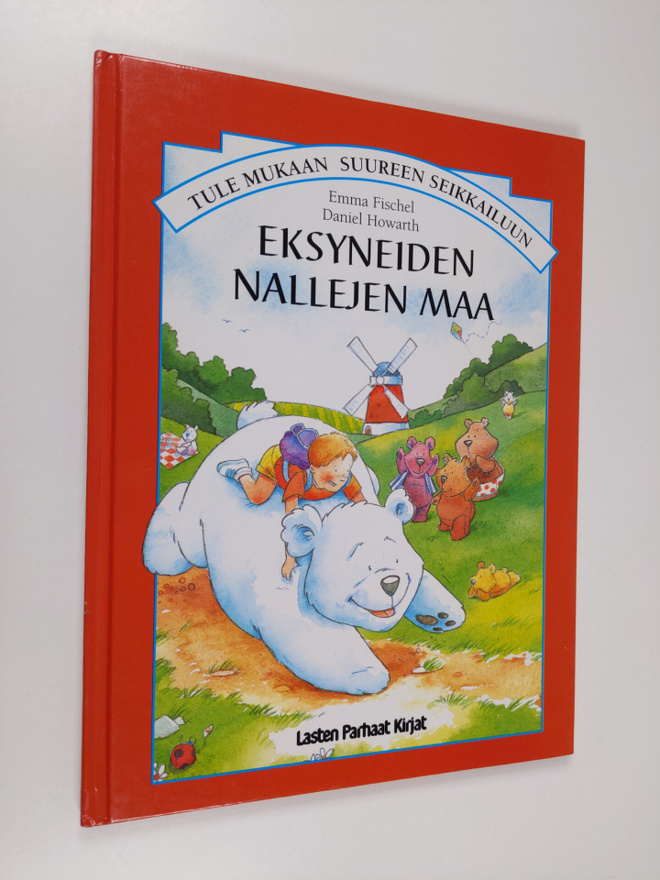 Emma Fischel : Eksyneiden nallejen maa