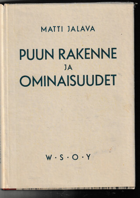 Matti Jalava: Puun rakenne ja ominaisuudet