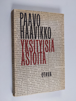 Paavo Haavikko : Yksityisiä asioita