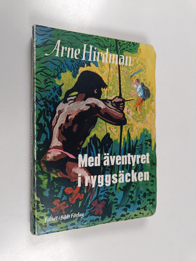 Arne Hirdman : Med äventyret i ryggsäcken