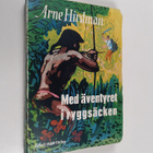 Arne Hirdman : Med äventyret i ryggsäcken - pikkukuva 1