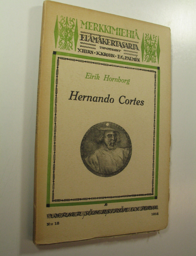 Eirik Hornborg : Merkkimiehiä, elämäkertasarja : Hernando...