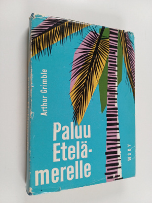 Arthur Grimble : Paluu Etelämerelle